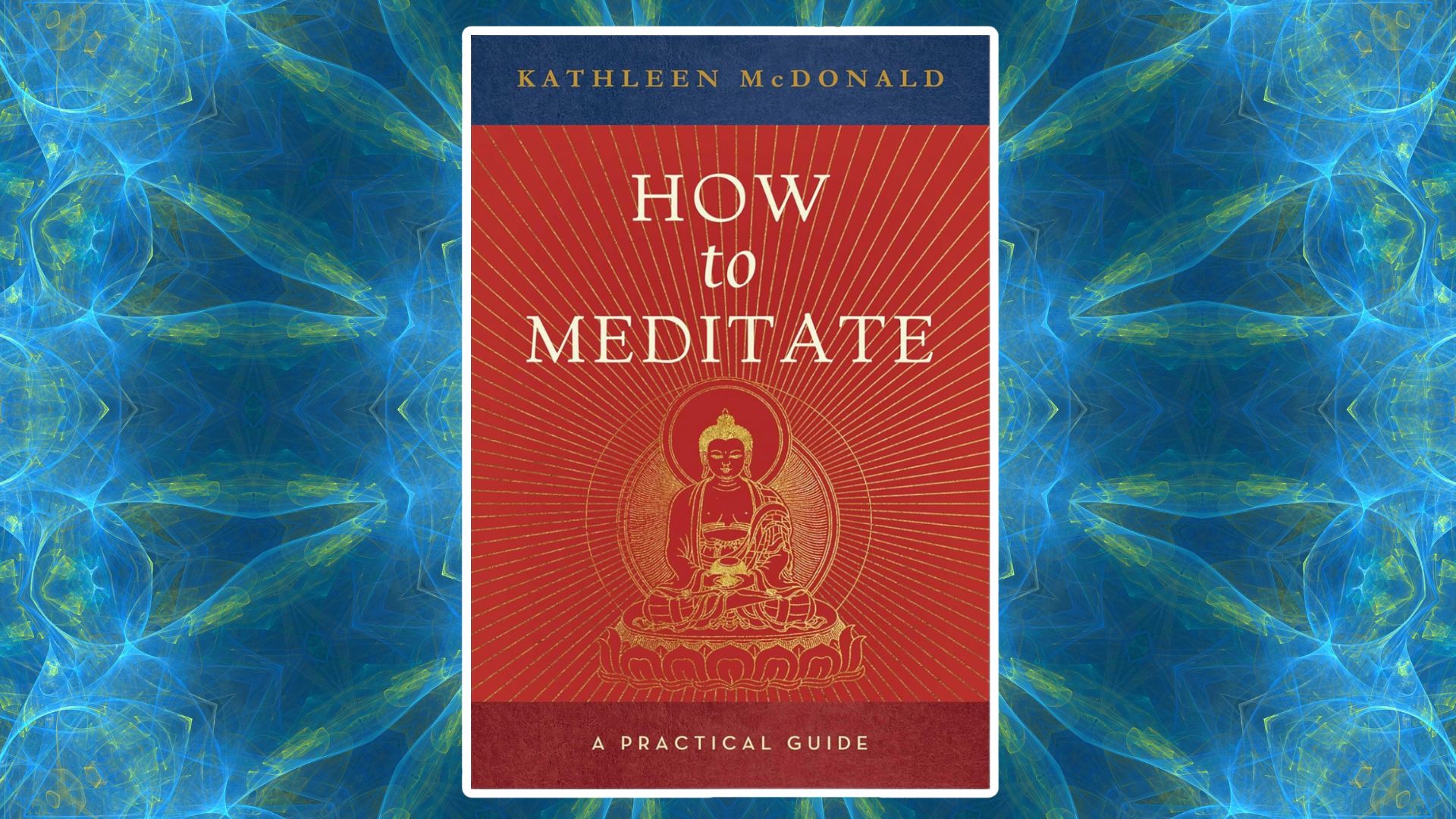how to meditate by kathleen mc donald