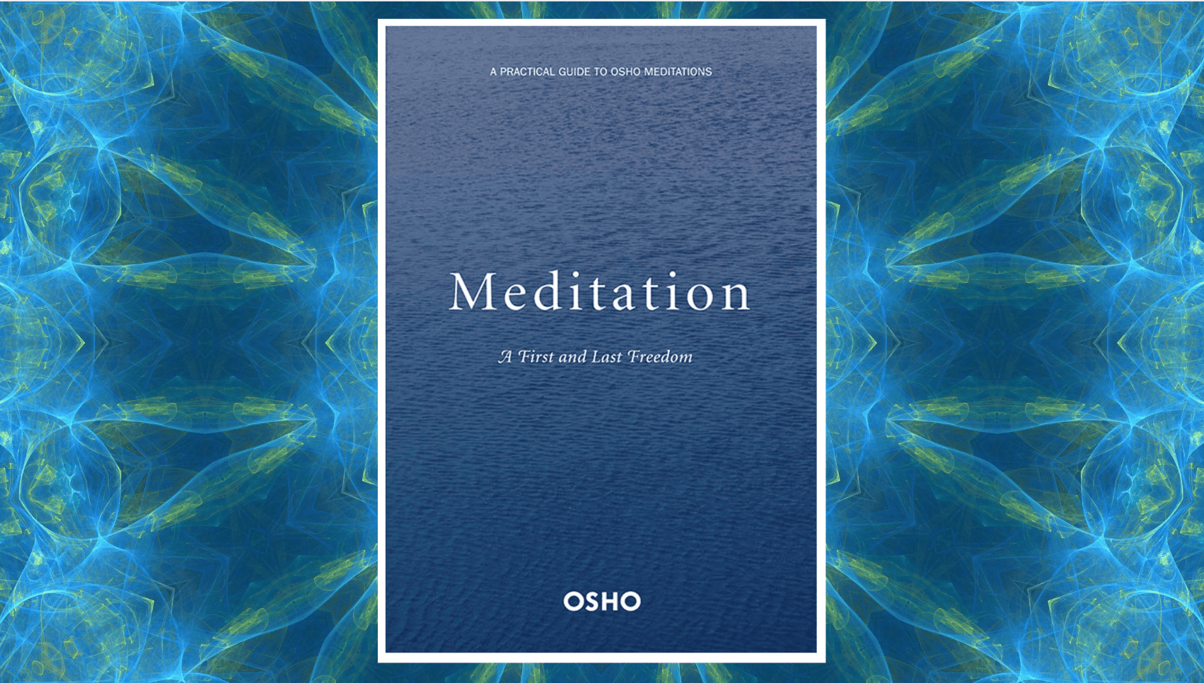 meditation the first and last freedom by osho
