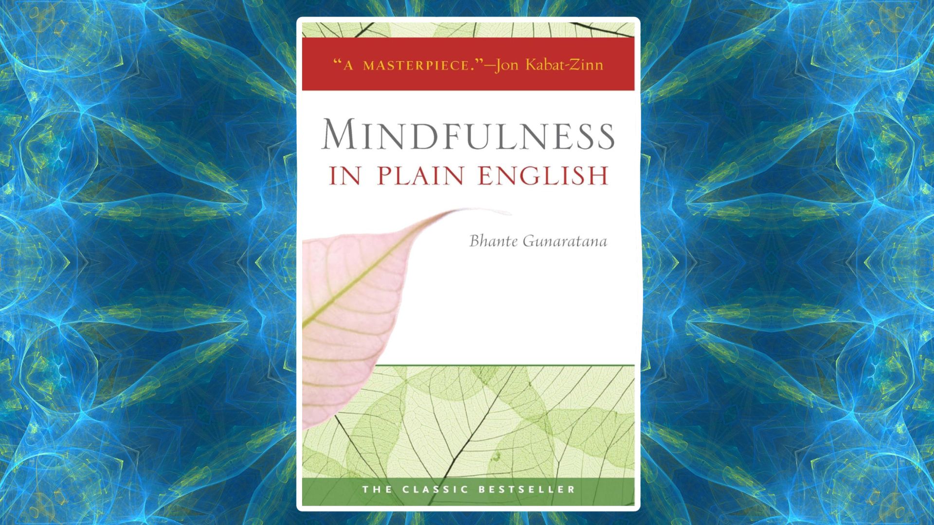 mindfulness in plain english by bhante henepola gunaratana